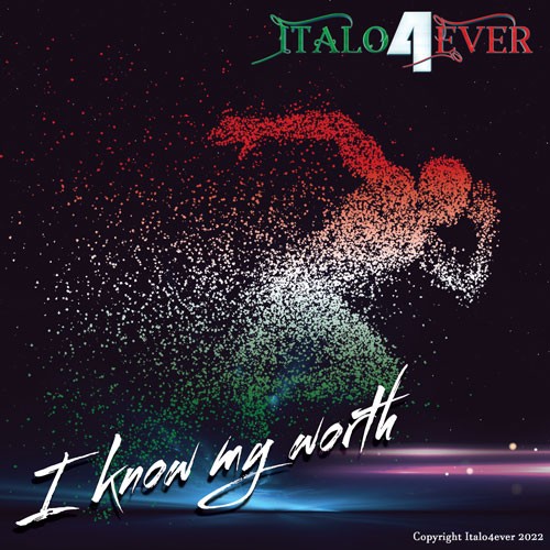 Italo4ever – I know my worth (2022)