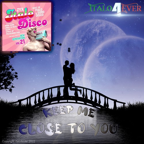 Italo4ever – Keep me close to  you (2022)